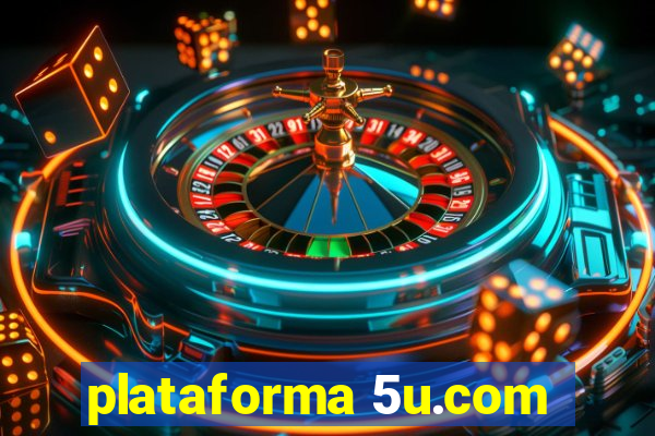 plataforma 5u.com